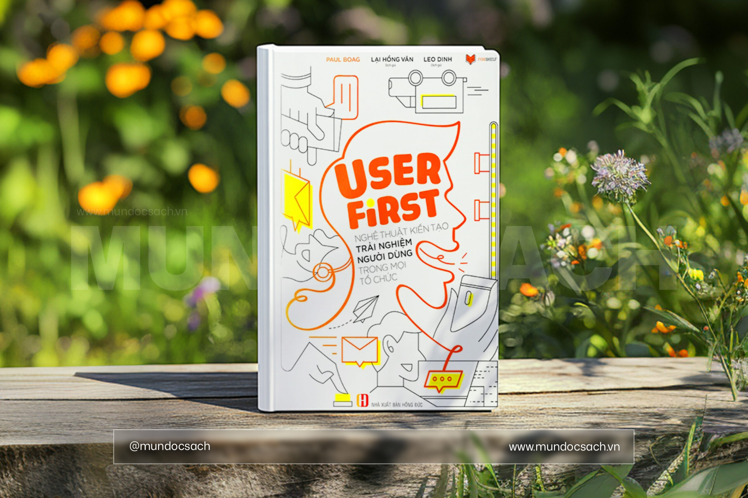 Bìa sách User First – Nghệ Thuật Kiến Tạo Trải Nghiệm Người Dùng Trong Mọi Tổ Chức của Paul Boag